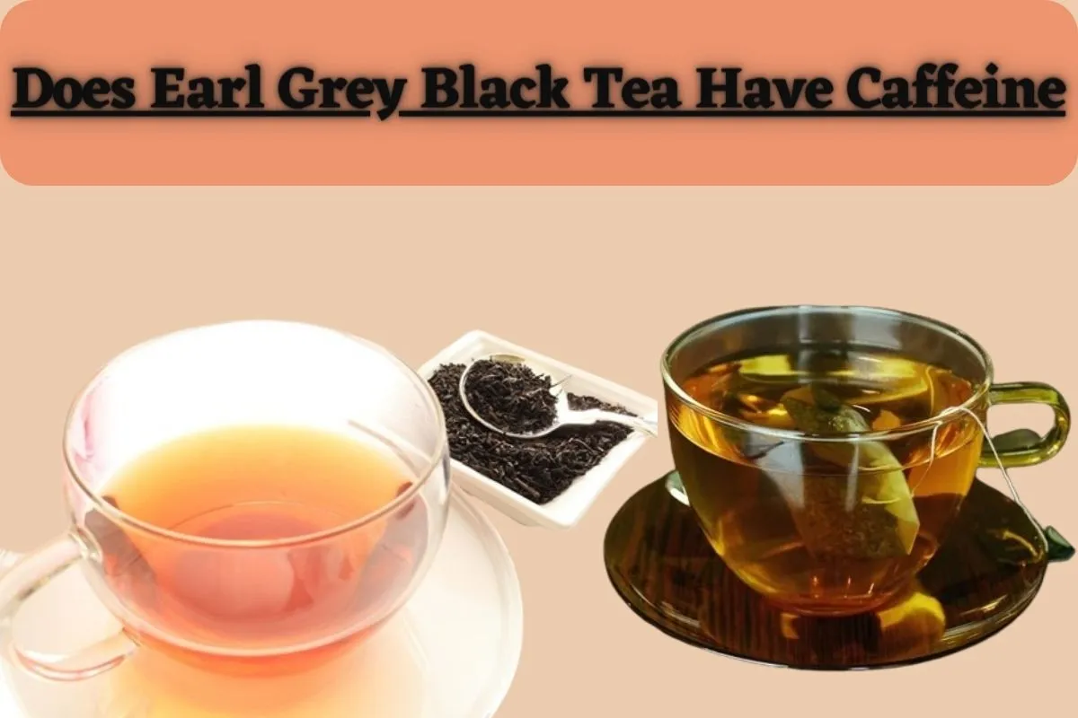 How Much Caffeine is in Earl Grey Black Tea? The Truth Revealed