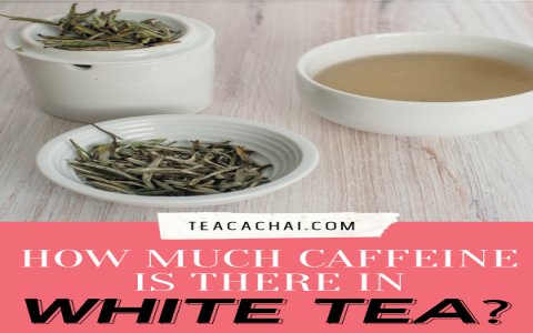 how much caffeine does white tea have