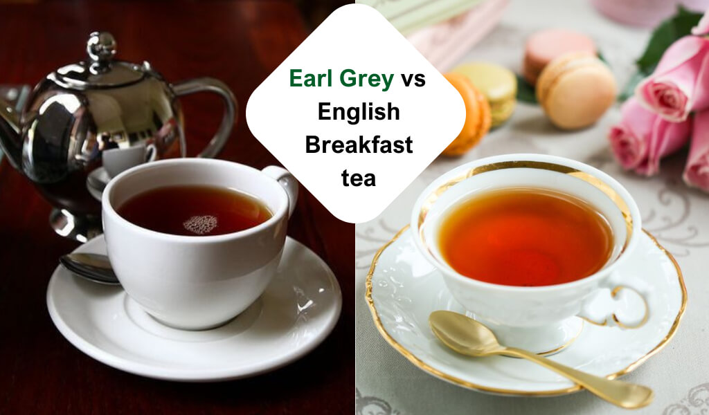 earl gray english breakfast tea