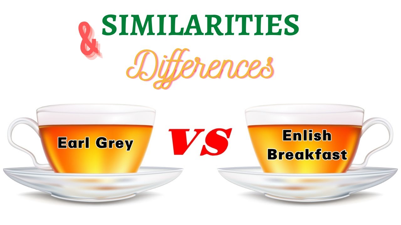 breakfast tea vs earl grey