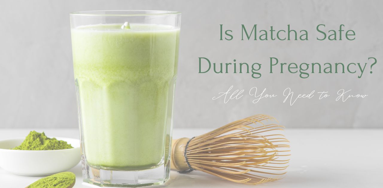 matcha green tea pregnancy